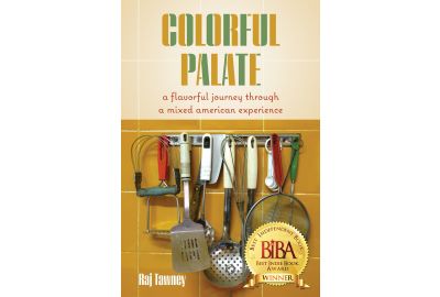Raj Tawney’s &quot;Colorful Palate&quot; wins Bronze Medal at the 2024 Living Now Book Awards