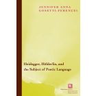 Heidegger, Hölderlin, and the Subject of Poetic Language