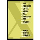X—The Problem of the Negro as a Problem for Thought
