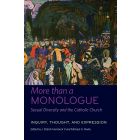 More than a Monologue: Sexual Diversity and the Catholic Church