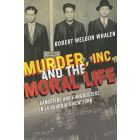 Murder, Inc., and the Moral Life