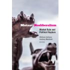 Mutant Neoliberalism