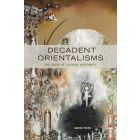 Decadent Orientalisms