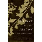 The Instant and Its Shadow