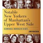 Notable New Yorkers of Manhattan’s Upper West Side