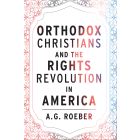 Orthodox  Christians and the Rights Revolution in America