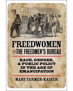 Freedwomen and the Freedmen's Bureau