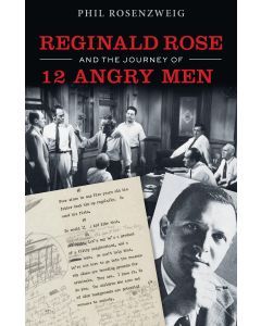 Reginald Rose and the Journey of 12 Angry Men
