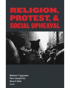 Religion, Protest, and Social Upheaval