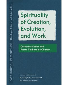Spirituality of Creation, Evolution, and Work