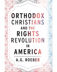 Orthodox  Christians and the Rights Revolution in America