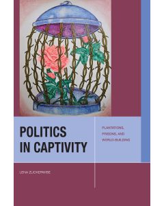 Politics in Captivity