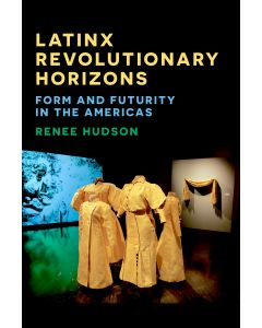 Latinx Revolutionary Horizons