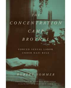 The Concentration Camp Brothel