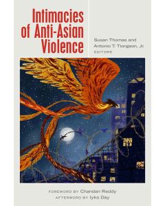 Intimacies of Anti-Asian Violence