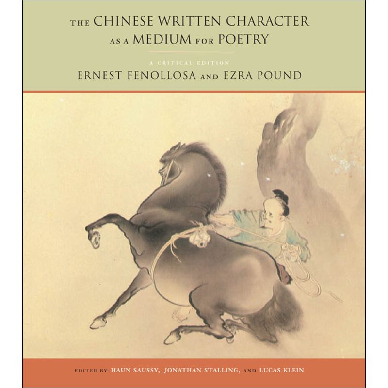 The Chinese Written Character as a Medium for Poetry - Ernest