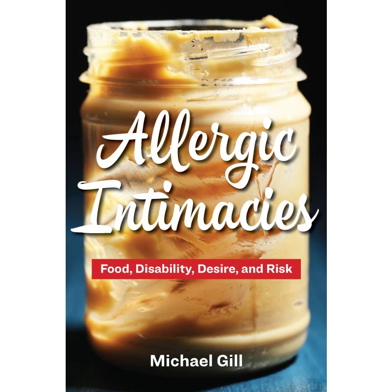 Allergic Intimacies - Michael Gill