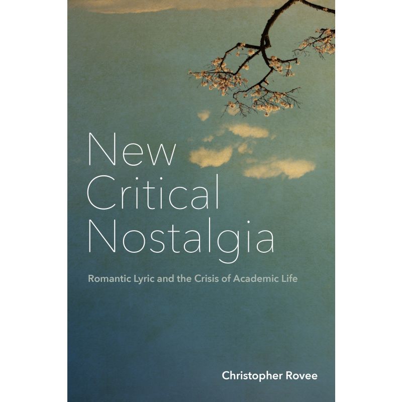 New Critical Nostalgia - Christopher Rovee