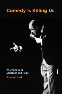 Comedy Is Killing Us