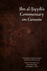 Ibn al-Ṭayyib’s Commentary on Genesis
