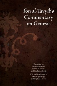 Ibn al-Ṭayyib’s Commentary on Genesis