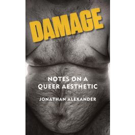 Author Talk: Damage: Notes on a Queer Aesthetic