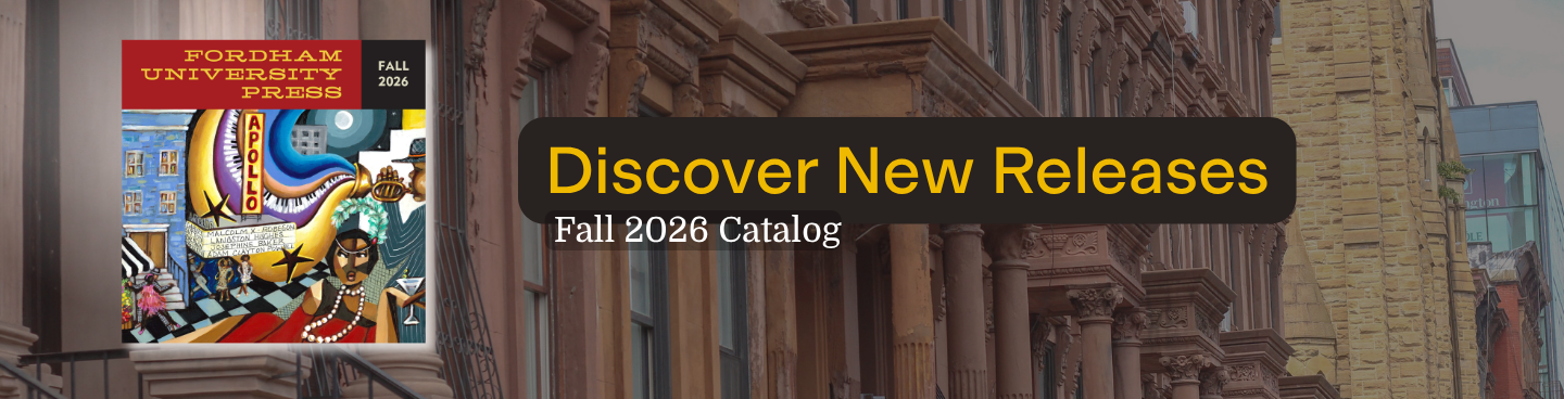 A banner for the Fordham University Press Fall 2026 Catalog with the text 